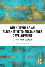 Buen Vivir as an Alternative to Sustainable Development: Lessons from Ecuador