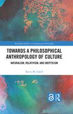 Towards a Philosophical Anthropology of Culture: Naturalism, Relativism, and Skepticism