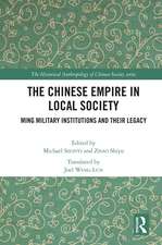 The Chinese Empire in Local Society: Ming Military Institutions and Their Legacies