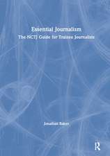 Essential Journalism: The NCTJ Guide for Trainee Journalists