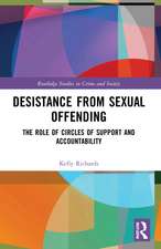 Desistance from Sexual Offending: The Role of Circles of Support and Accountability