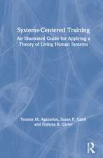 Systems-Centered Training: An Illustrated Guide for Applying a Theory of Living Human Systems