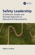 Safety Leadership: A Different, Doable and Directed Approach to Operational Improvements