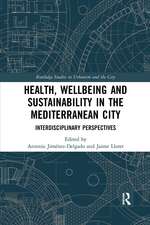 Health, Wellbeing and Sustainability in the Mediterranean City: Interdisciplinary Perspectives