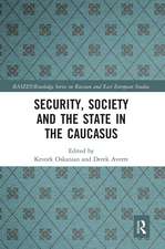 Security, Society and the State in the Caucasus