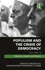 Populism and the Crisis of Democracy: Volume 3: Migration, Gender and Religion