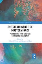 The Significance of Indeterminacy: Perspectives from Asian and Continental Philosophy