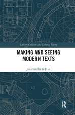 Making and Seeing Modern Texts