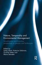 Nature, Temporality and Environmental Management: Scandinavian and Australian perspectives on peoples and landscapes