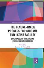 The Tenure-Track Process for Chicana and Latina Faculty: Experiences of Resisting and Persisting in the Academy