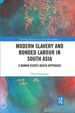 Modern Slavery and Bonded Labour in South Asia: A Human Rights-Based Approach