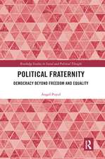 Political Fraternity: Democracy beyond Freedom and Equality