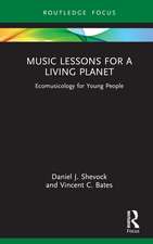 Music Lessons for a Living Planet: Ecomusicology for Young People