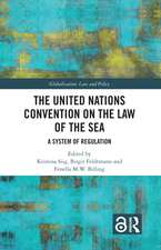 The United Nations Convention on the Law of the Sea: A System of Regulation