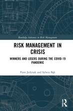 Risk Management in Crisis: Winners and Losers during the COVID-19 Pandemic