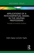 Applications of a Psychospiritual Model in the Helping Professions: Principles of InnerView Guidance