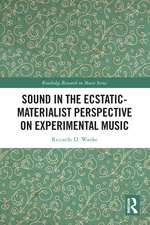 Sound in the Ecstatic-Materialist Perspective on Experimental Music