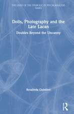 Dolls, Photography and the Late Lacan: Doubles Beyond the Uncanny