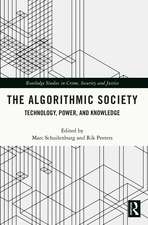 The Algorithmic Society: Technology, Power, and Knowledge