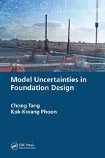 Model Uncertainties in Foundation Design