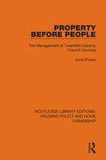 Property Before People: The Management of Twentieth-Century Council Housing