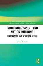 Indigenous Sport and Nation-Building: Interrogating Sámi Sport and Beyond