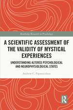 A Scientific Assessment of the Validity of Mystical Experiences: Understanding Altered Psychological and Neurophysiological States