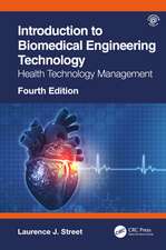 Introduction to Biomedical Engineering Technology, 4th Edition: Health Technology Management