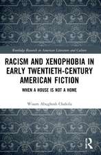 Racism and Xenophobia in Early Twentieth-Century American Fiction: When a House is Not a Home