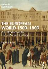 The European World 1500–1800: An Introduction to Early Modern History