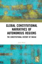 Global Constitutional Narratives of Autonomous Regions: The Constitutional History of Macau