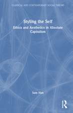 Styling the Self: Ethics and Aesthetics in Absolute Capitalism