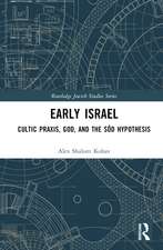 Early Israel: Cultic Praxis, God, and the Sôd Hypothesis