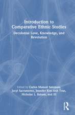 Introduction to Comparative Ethnic Studies: Decolonial Love, Knowledge, and Revolution
