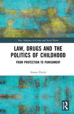 Law, Drugs and the Politics of Childhood