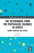 The Retornados from the Portuguese Colonies in Africa: Memory, Narrative, and History