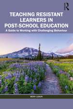 Teaching Resistant Learners in Post-School Education: A Guide to Working with Challenging Behaviour