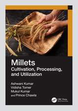 Millets: Cultivation, Processing, and Utilization