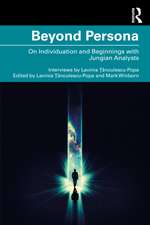 Beyond Persona: On Individuation and Beginnings with Jungian Analysts