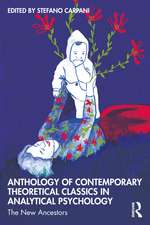 Anthology of Contemporary Theoretical Classics in Analytical Psychology