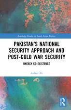 Pakistan’s National Security Approach and Post-Cold War Security