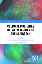 Cultural Mobilities Between Africa and the Caribbean