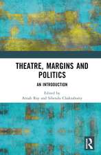 Theatre, Margins and Politics: An Introduction