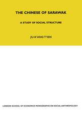 The Chinese of Sarawak: A Study of Social Structure