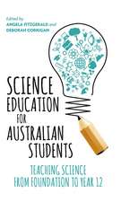 Science Education for Australian Students: Teaching Science from Foundation to Year 12