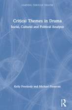 Critical Themes in Drama: Social, Cultural and Political Analysis