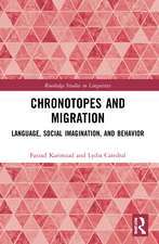 Chronotopes and Migration: Language, Social Imagination, and Behavior