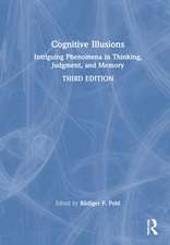 Cognitive Illusions: Intriguing Phenomena in Thinking, Judgment, and Memory