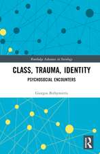 Class, Trauma, Identity: Psychosocial Encounters