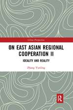 On East Asian Regional Cooperation II: Ideality and Reality